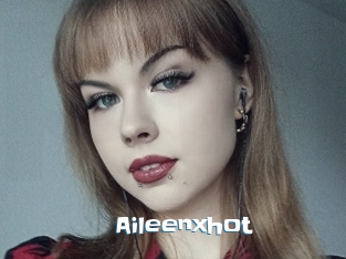 Aileenxhot