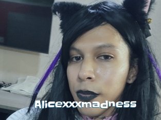 Alicexxxmadness