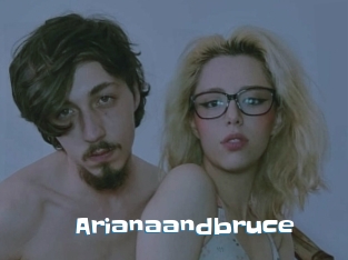 Arianaandbruce