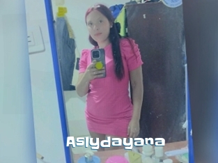 Aslydayana