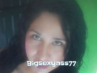 Bigsexyass77