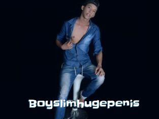 Boyslimhugepenis