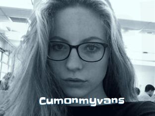 Cumonmyvans