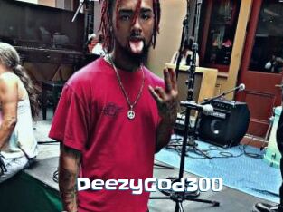 DeezyGod300