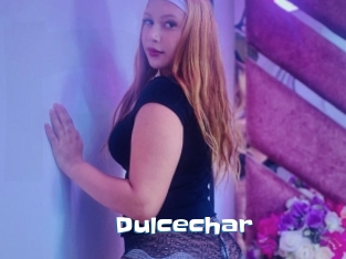 Dulcechar