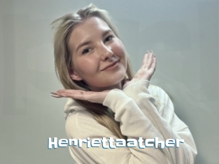 Henriettaatcher