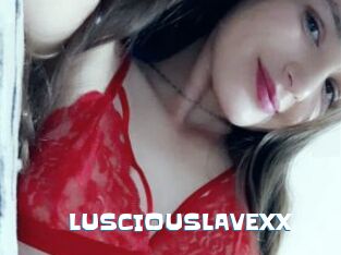 LUSCIOUSLAVEXX