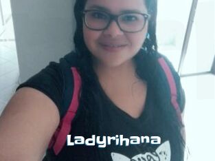 Ladyrihana