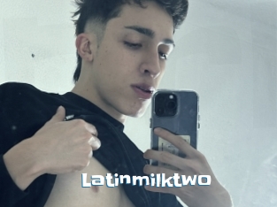 Latinmilktwo