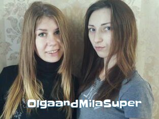 OlgaandMilaSuper