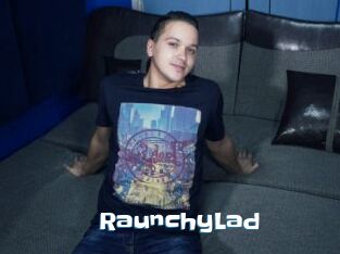 RaunchyLad