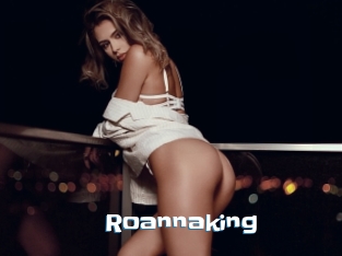 Roannaking