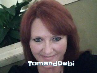 TomandDebi