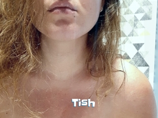 Tish