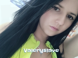 Valeryslave