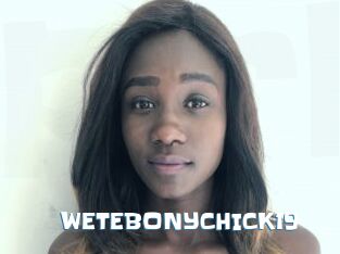 WETEBONYCHICK19